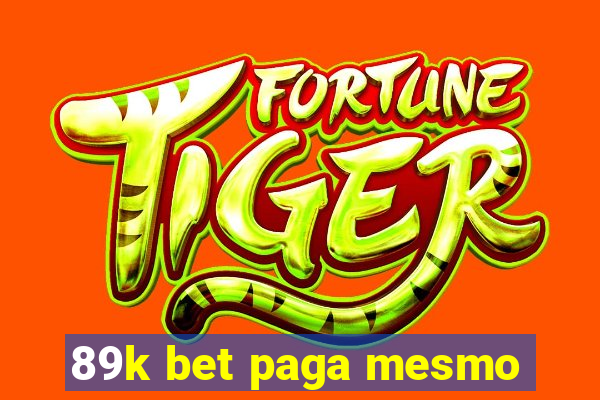 89k bet paga mesmo